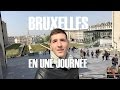 BRUXELLES EN UNE JOURNÉE