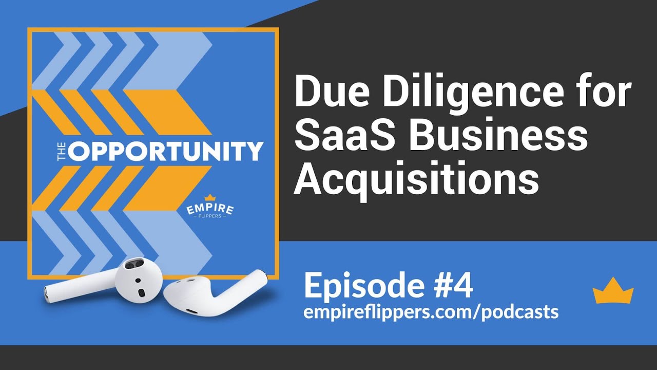 The Opportunity Ep.4: Due Diligence for SaaS Business Acquisitions