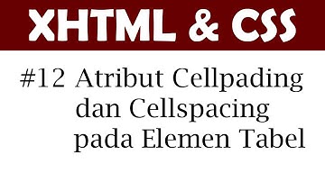 HTML & CSS #12: Atribut Cellpadding dan Cellspacing pada Elemen Tabel