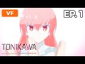 Tonikawa over the moon for you  pisode 1  vf
