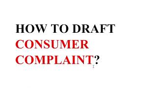 How to draft Consumer Complaint? By Jeet Sinha