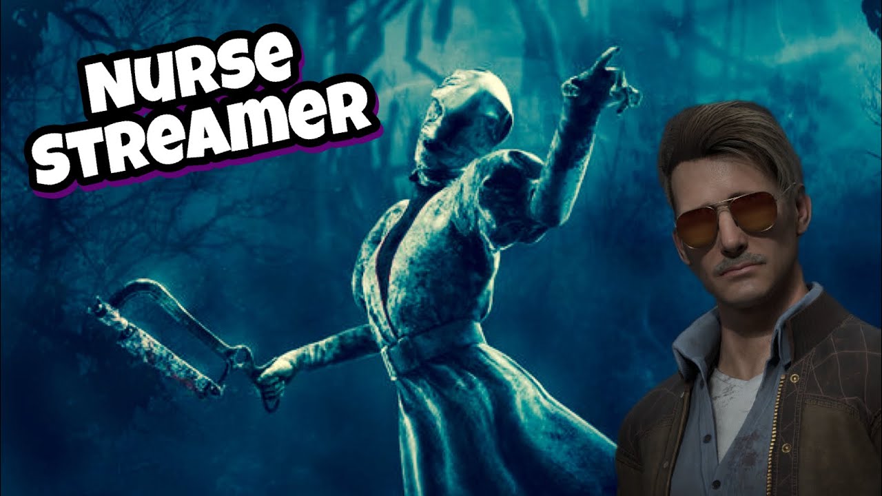 Dead By Daylight Against Nurse Streamer ديد باي ديلايت نيرس ستريمر Youtube