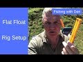 How to Set Up a Flat Float Rig