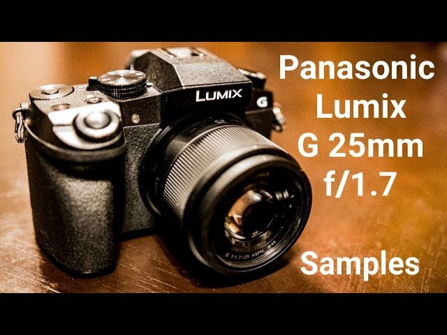 Panasonic Lumix G 25mm f1.7 samples and beginner tutorial