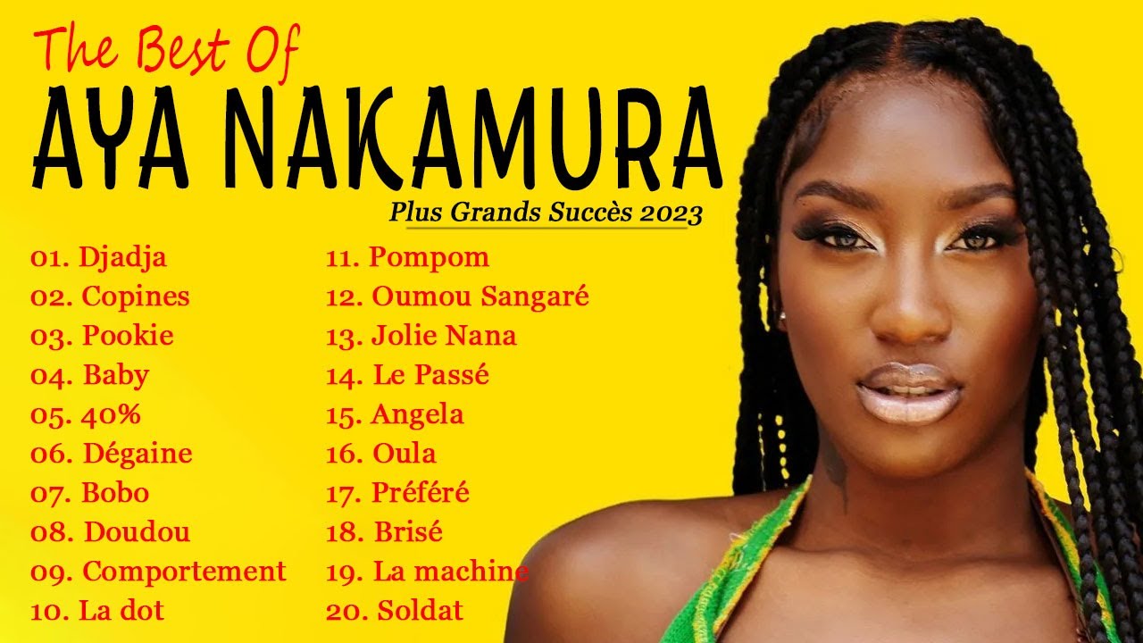 Nouveaut Musique 2023   AYA NAKAMURA Plus Grands Succs   Aya Nakamura Les Meilleures Chansons