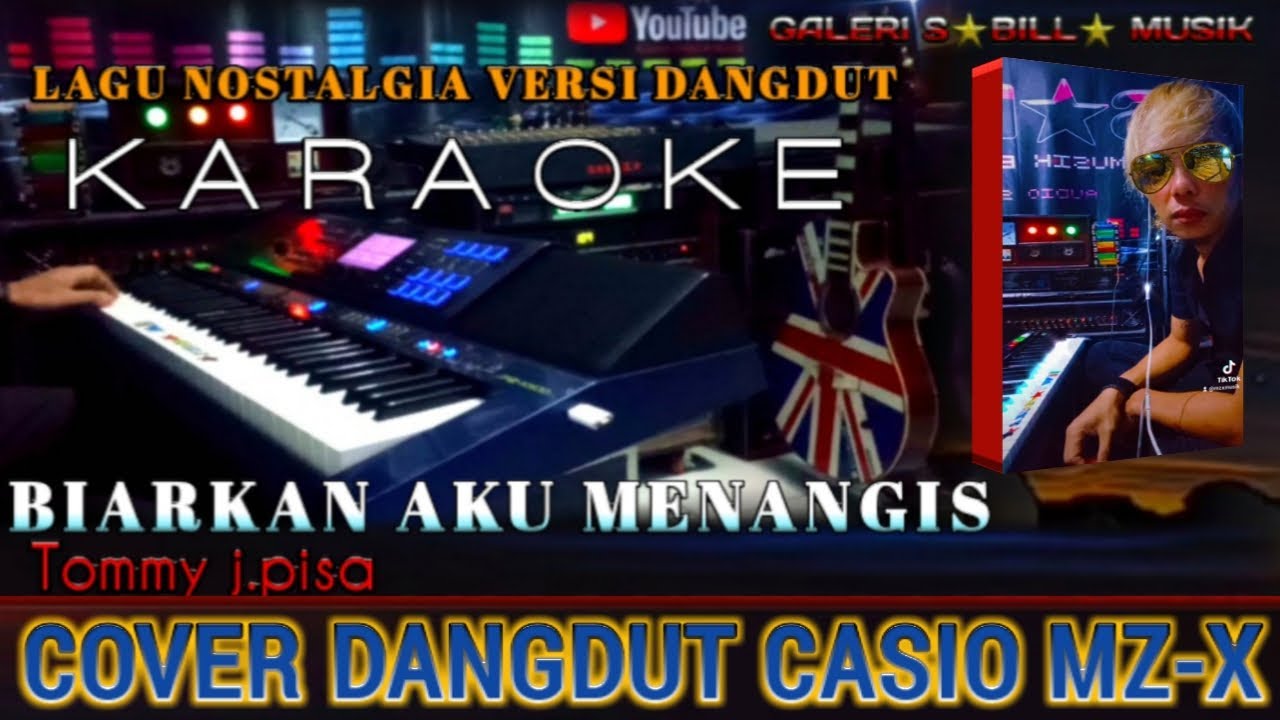 Biarkan aku menangis tommy j pisa karaoke versi dangdut