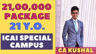 21 Years Old - All India Rank 5 - 21,00,000 Package in ICAI Special Campus Placement | Ft. CA Kushal