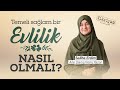 Temeli salam bir evlilik nasl olmal i saliha erdim i fikriyat sohbetleri i 2 blm