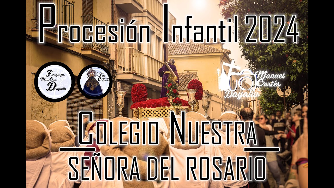 PROCESIÓN INFANTIL | COLEGIO NTRA. SRA. DEL ROSARIO | GRANADA 2024