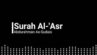 Surah Al Asr Abdurahman As Sudais