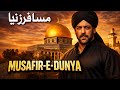 Musafir E Dunya Is Duniya Mein Hum Sab Musafir Hain Official Video Imtiyaz Ali Musafir E Dunya Is Duniya Mein Hum Sab Musafir Hain Official Video Imtiyaz Ali