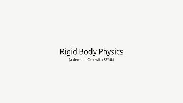 Rigid Body Physics: a demo in C++ with SFML