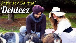 Dehleez Lyrics - Satinder Sartaaj Beat Minister Latest Punjabi Songs 2021 New Sufi Love Songs
