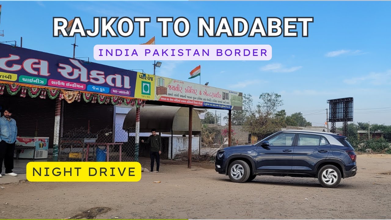 Rajkot To Nadabet India Pakistan Border | Night Drive | Roving Family