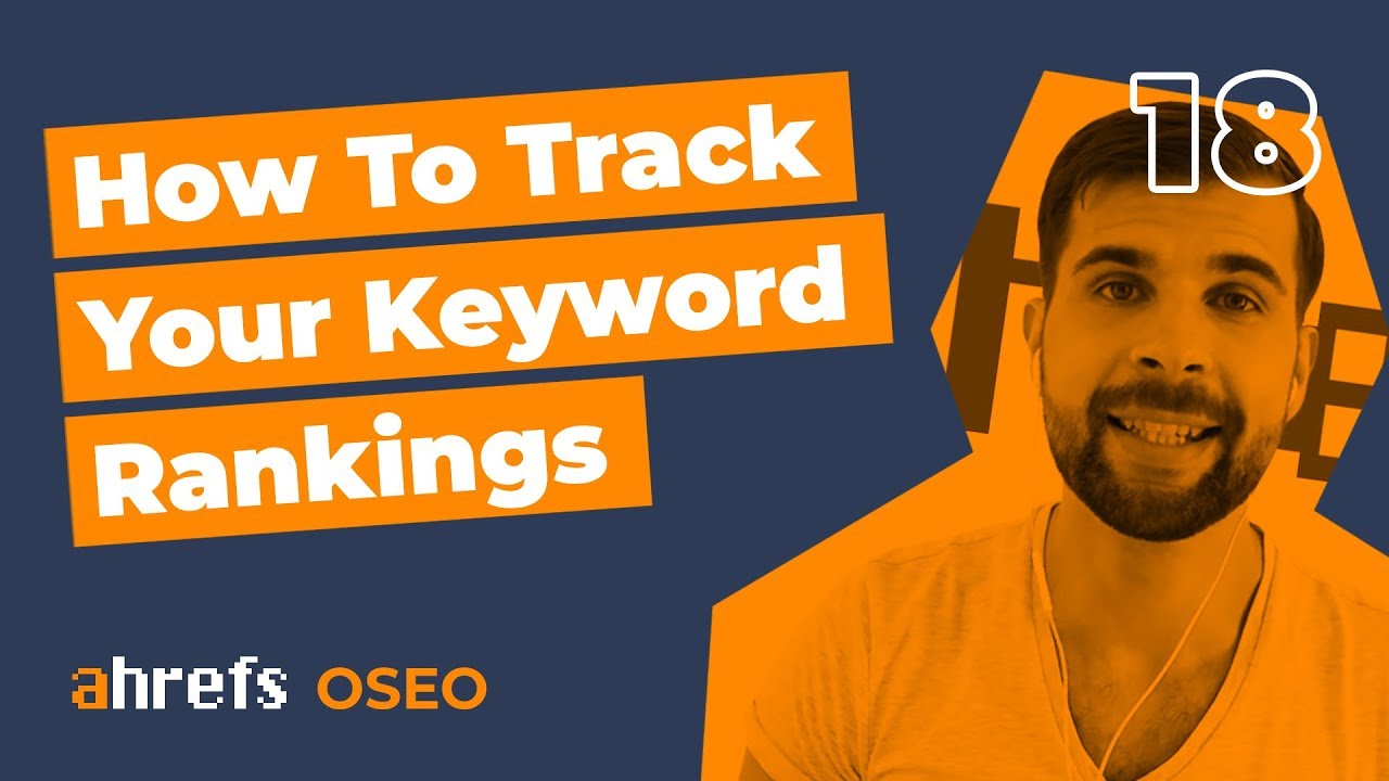 How To Track Your Keyword Rankings [OSEO-18]