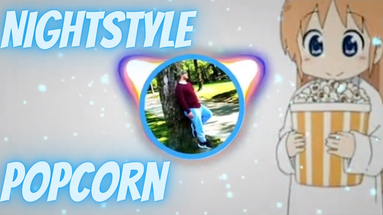 Nightstyle - Hot Butter - Popcorn Song ( Malua Bootleg ) [DENIZ] - YouTube