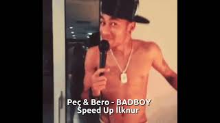 Peç & Bero - BADBOY / Speed Up Resimi