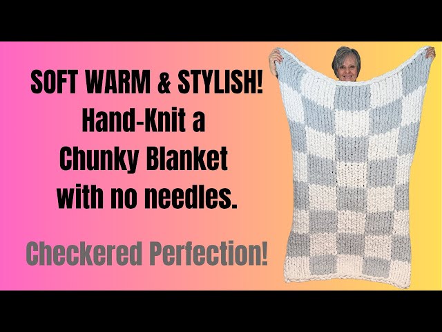 クラネ　WIDE CHECK HAND KNIT DIY Chunky Checkered Hand Knit Blanket Tutorial & Pattern Guide