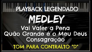 Miniatura de vídeo de "🎤 Medley Vai Valer a Pena/Quão Grande é o Meu Deus/Consagração (PLAYBACK - TOM CONTRALTO "D")"