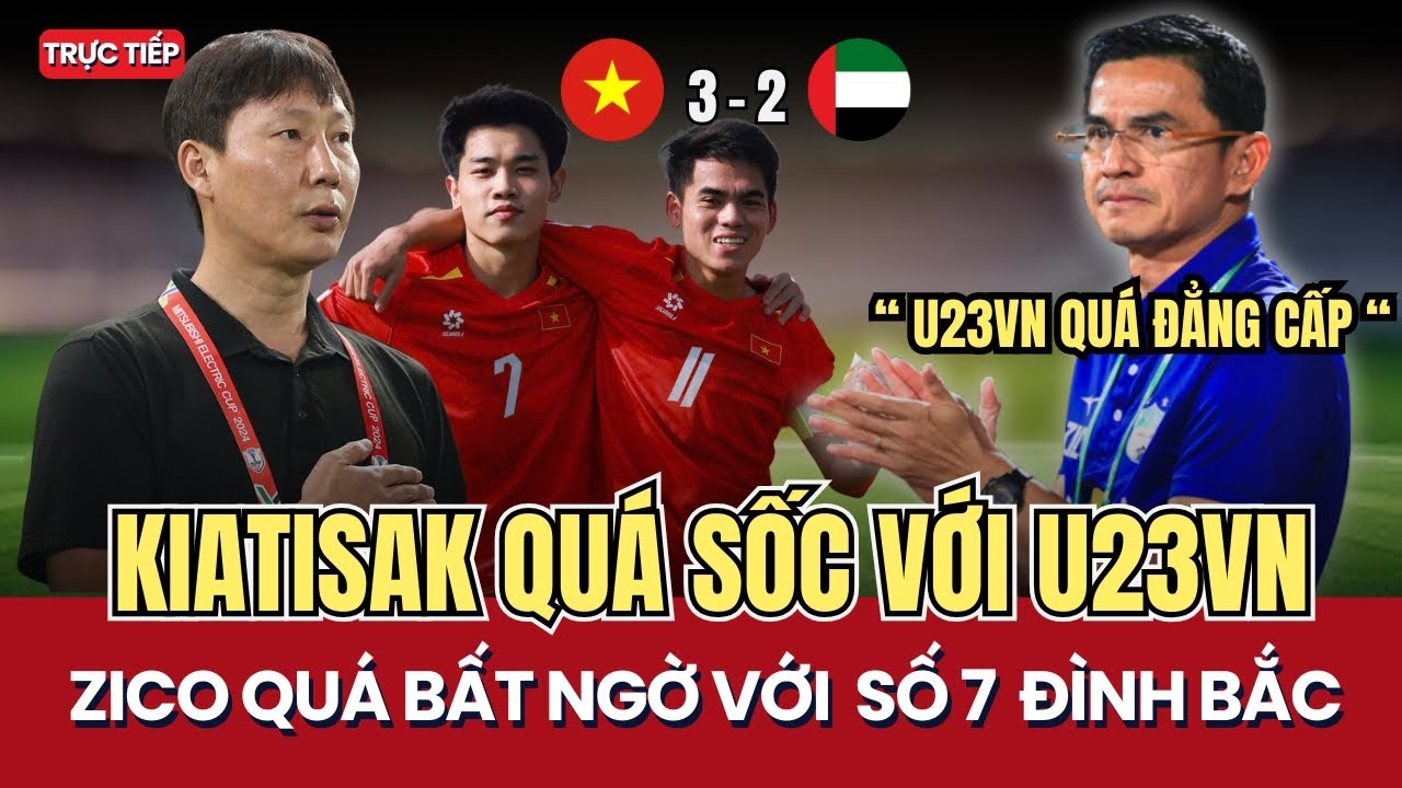 Kiatisak "Ngả Mũ" Trước U23 Việt Nam, Thầy Trò HLV Kim Quật Ngã UAE, Cả Châu Á Chấn Động Vé Bán Kết