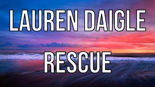 Rescue||Lauren Daigle||Lyric HD Original 