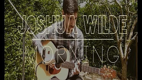 Joshua Wilde - Morning