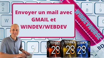 180.TUTO WINDEV/WEBDEV Envoyer un mail simple avec Gmail.