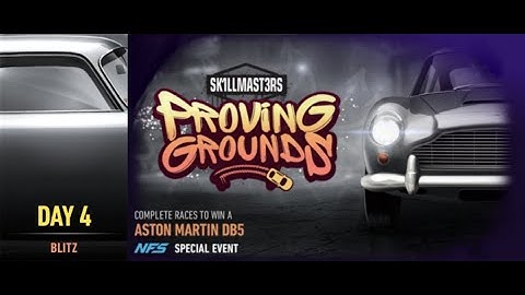 Need For Speed™ No Limits - SK1LLMAST3RS - PROVING GROUNDS (ASTON MARTIN DB5) Day 4