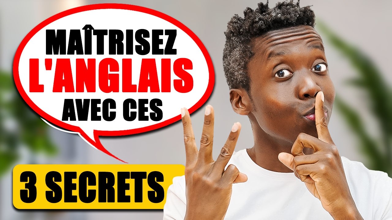 Comment Maîtriser l'Anglais en 6 Mois avec ces 3 Secrets