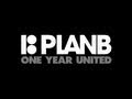 Plan b  one year united