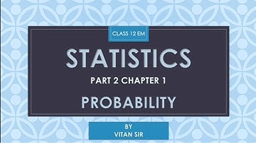 CLASS 12 STATISTICS EM PART 2 CHAPTER 1.6 MATHEMATICAL DEFINITION OF PROBABILITY BY VITAN SIR