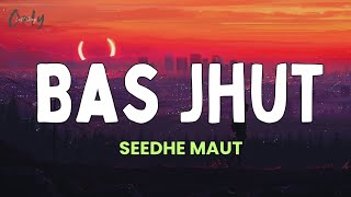 Seedhe Maut | Hurricane - Bas Jhut (Lyrics)