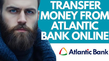 How to transfer money from Atlantic bank online-2025 l DoubleZ