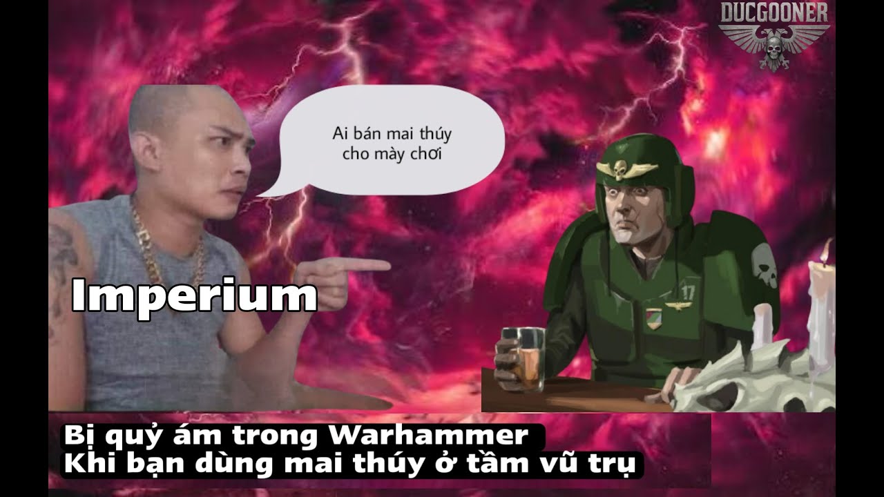 SẼ RA SAO KHI BẠN BỊ QUỶ ÁM TRONG WARHAMMER - ĐÂY CHẮC CHẮN LÀ NGHẸO NHƯNG TÔI KHÔNG CHỨNG MINH ĐƯỢC