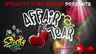 Affair N Tear Vol 1 By Strictly Vybz Sound Valentines Special (RnB & Slowjams) #slowjams #rnbvibez