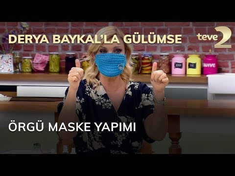 Derya Baykal'la Gülümse: Örgü Maske Yapımı