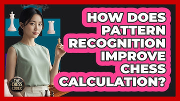 How Does Pattern Recognition Improve Chess Calculation?