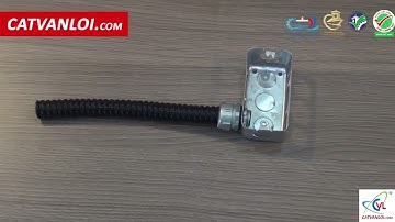 👉 Có thể bạn chưa biết cách lắp đầu nối ống ruột gà với hộp điện chính xác nhất - Cát Vạn Lợi 🏆