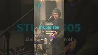 Tonight on Studio 505: Scott Hirsch + Zivi