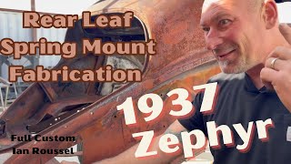 1937 Lincoln Zephyr   Ian Roussel Continues Install of Rear Leaf Spring Mounts