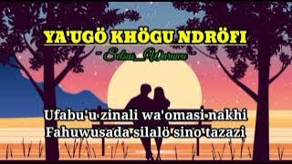 Ya'ugö Khögu Ndröfi - SELSUS WARUWU - (Cipta. BEDI LAWÖLÖ) || Lagu Nias Terbaru - lirik lagu