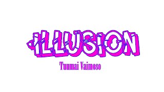 Tuumai Vaimoso - Illusion (Cover) chords