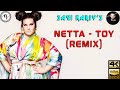 [4K] Netta - TOY (Remix) | Sagi Kariv | נטע ברזילי | Goody Bag | Eurovision Contest Winner | 2018