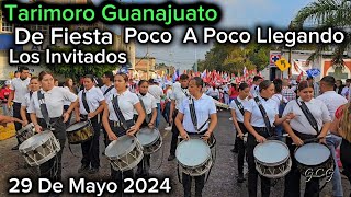 Tarimoro Guanajuato De Fiesta Poco A Poco Llegando Los Ivitados, 29 De Mayo 2024