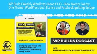 WP Builds Weekly WordPress News #133 – New Twenty Twenty One Theme, WordPress dual license and Face