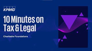 10 Minutes on Tax - Charitable foundations