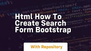 Html how to create search form bootstrap