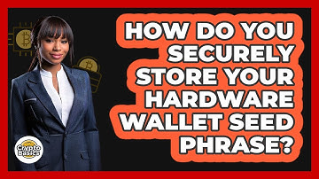 How Do You Securely Store Your Hardware Wallet Seed Phrase? - CryptoBasics360.com
