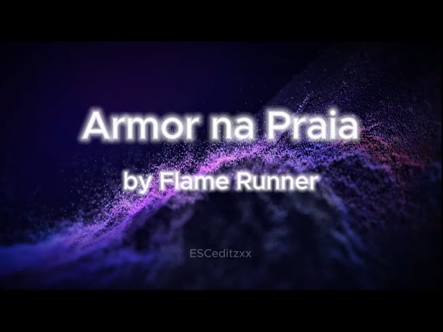 Amor na Praia Lyrics (English Translation) | Flame Runner