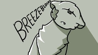 BREEZEBLOCKS - 2022 oc animation remake
